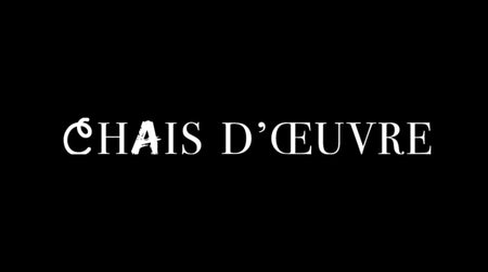 Chais d’œuvre : on vous explique tout